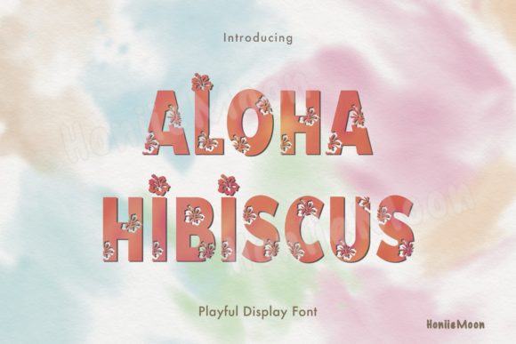 Aloha Hibiscus: A Font That Captures Summer's Vibrant Spirit