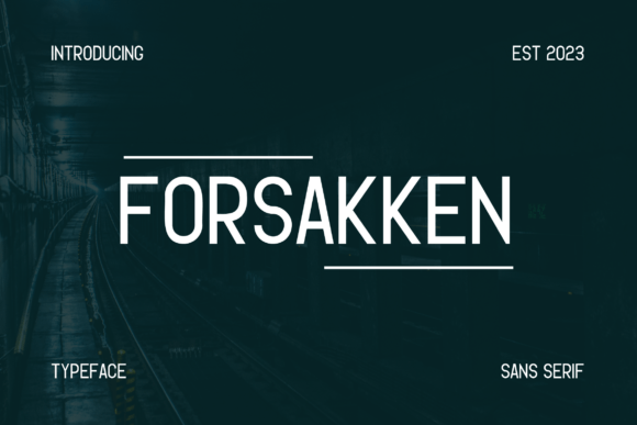 Forsakken: The Typeface That Commands Attention