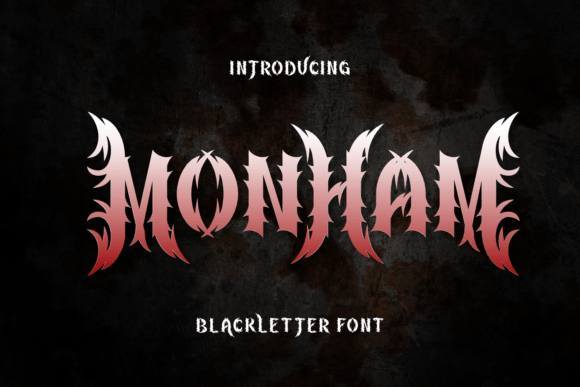 Monham: The Blackletter Font That Roars with Fiery Intensity