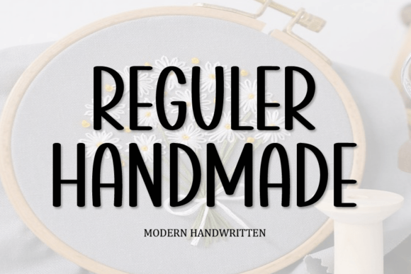 Reguler Handmade: A Font with Authentic Character